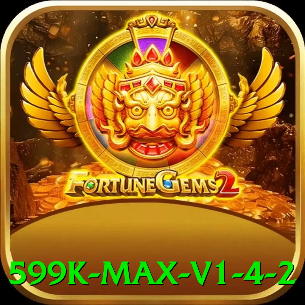 599k - Max v1.4.2 - ⚡ apk